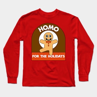 Gay Christmas: Homo For The Holidays Long Sleeve T-Shirt